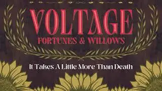 Voltage // It Takes A Little More Than Death
