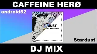 Music Sounds Better All Night | android52 x Stardust | DJ Mix