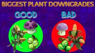 Top 10 Plants That Got WORSE In Between Games | Plants VS Zombies