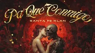SANTA FE KLAN - PA QUE CONMIGO (Video Oficial)