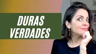 5 Verdades Difíceis Que Você Precisa Aceitar O Quanto Antes