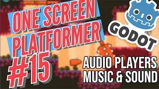 Godot One Screen Platformer #15 - Adding Sound Effects & Music