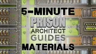 Quick Guide: Materials in Prison Architect