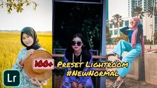 Terbaru‼️100+ Preset Lightroom Edisi New Normal | Mobile Lightroom 2020