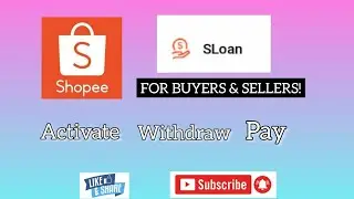 Shopee SLoan | Activate | Withdraw | Pay | Restore!