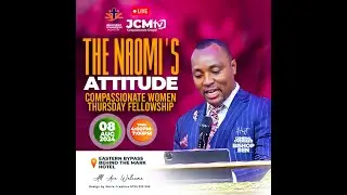 THE NAOMI'S ATTITUDE: COMPASSION  WOMEN THURSDAY FELLOWSHIP