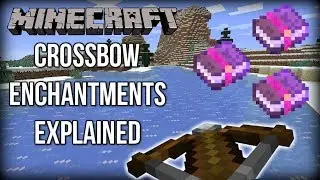 Minecraft - ALL Crossbow Enchantments EXPLAINED! (Minecraft 1.14/Bedrock Edition)