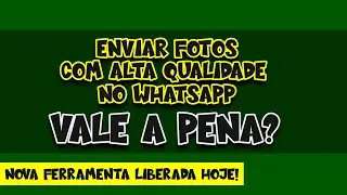COMO ENVIAR FOTOS COM ALTA QUALIDADE NO WHATSAPP [ NOVIDADE ]