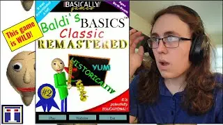 This Game is WILD! | Baldi's Basics Classic Remastered #1