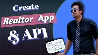 Part 04. Realtor App and  API | Django REST Framework Bangla (বাংলা) Tutorial | Agents List API