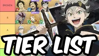 UPDATED TIER LIST - LIVE BEST CHARACTERS RANKED - Black Clover Mobile: Rise Of The Wizard King