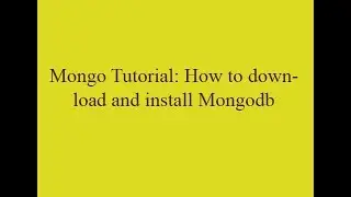 How to download and install mongodb