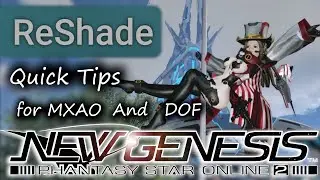 Pso2-NGS ReShade Quick Tips MxAO and DOF.
