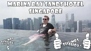 Marina Sands Hotel Singapore, Infinity Pool & Vlog