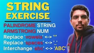 Palindrome string, Armstrong num, Replace upper case, lower case character , space | String Exercise