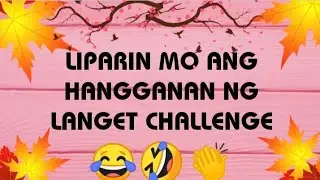 LIPARIN MO ANG HANGGANAN NG LANGIT CHALLENGE | VIRAL VIDEO | BEST CHALLENGE EVER | Mamart vlog