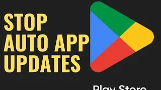 How To Stop Playstore From Updating Apps Automatically | Stop Auto Updates