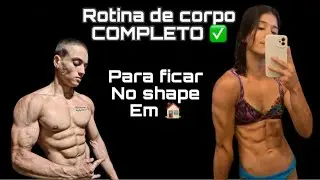 Rotina Corpo completo pra ficar no Shape!