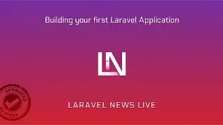 Building your first Laravel Application