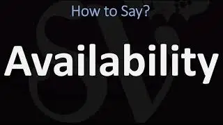 How to Pronounce Availability? (CORRECTLY)