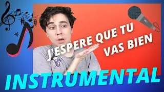 "J'ESPERE QUE TU VAS BIEN" (version instrumentale)
