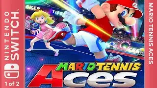 Mario Tennis Aces - Nintendo Switch [Longplay 1 of 2]