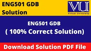 ENG501 GDB Solution 2022 || Download in PDF
