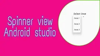 Spinner view tutorial | Android studio