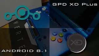 GPD XD Plus: LineageOS 15.1 - Android 8.1