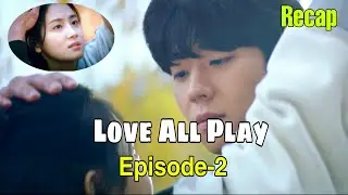 Love All Play | The Speed Going To You 493km Episode-2 Eng Sub Recap