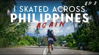 Skating through the Philippines: Manila to Mindanao (Part 3) | Sorsogon to Surigao | 17 day journey