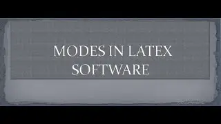 Modes in LaTeX software|latex