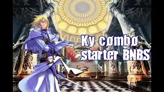 Ky BNB combo guide | Guilty Gear XX AC plus R