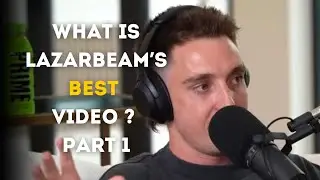 What is LazarBeam’s best video ? Part 1