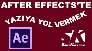 Yazıya Yol Vermek | After Effects Dersleri