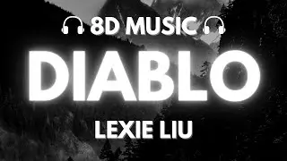 Lexie Liu - DIABLO | 8D Audio 🎧