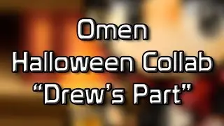 Omen Halloween Collab: Drew's Part