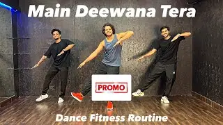 Main Deewana Tera | Promo | Dance Fitness  | Unlock all the exclusive videos at INR-799 Monthly 😍🔥