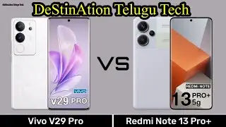 Vivo V29 Pro vs Redmi Note 13 Pro plus “full specifications comparison “#tech #telugu #mobile