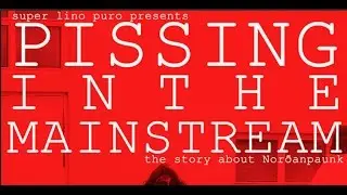 Pissing in the Mainstream (The Story About Norðanpaunk) - SLP 2016