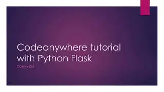 Codeanywhere tutorial with python flask example