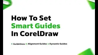 How To Set Smart Guides In CorelDraw