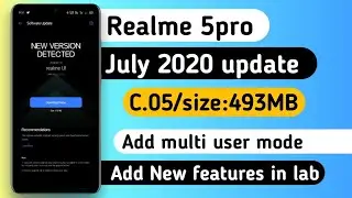 Realme 5pro July 2020 update C.05 rolling out add multi user mode & New features realme lab|Anu tech