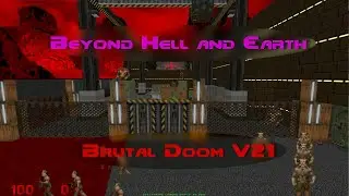 I ported BYHAE for Brutal Doom v21 | Beyond Hell and Earth