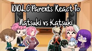 DDLC Parents react to Natsuki vs Katsuki Bakugou