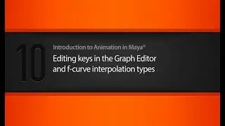 10  Editing keys in the Graph Editor and f curve interpolation types