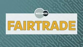 Fairtrade - Wellness Webinar