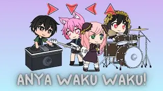 Anya Waku Waku! w/ Lyrics -【 Gacha MV】