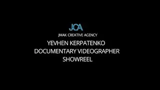 EVHEN KERPATENKO  DOCUMENTARY VIDEOGRAPHER SHOWREEL