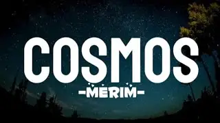 Merim - Cosmos (Lyrics/Paroles)